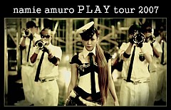 namie amuro PLAY tour 2007